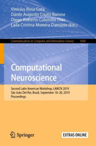 Title: Computational Neuroscience: Second Latin American Workshop, LAWCN 2019, Sï¿½o Joï¿½o Del-Rei, Brazil, September 18-20, 2019, Proceedings, Author: Vinïcius Rosa Cota