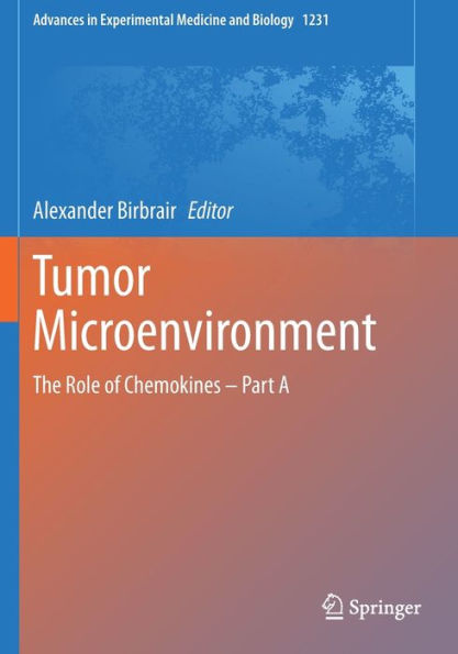 Tumor Microenvironment: The Role of Chemokines - Part A