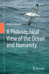 Title: A Philosophical View of the Ocean and Humanity, Author: Anders Omstedt