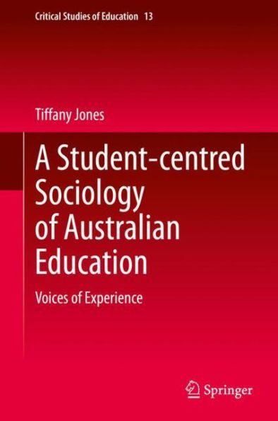 A Student-centred Sociology of Australian Education: Voices of Experience