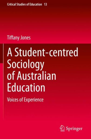 A Student-centred Sociology of Australian Education: Voices of Experience