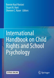 Title: International Handbook on Child Rights and School Psychology, Author: Bonnie Kaul Nastasi