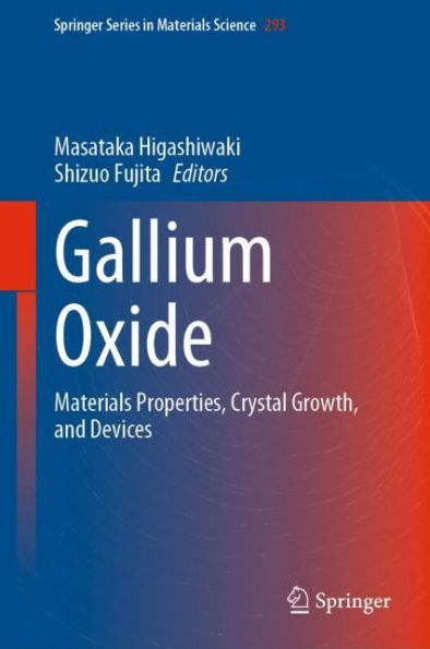 Gallium Oxide: Materials Properties, Crystal Growth, and Devices