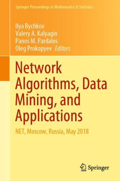 Network Algorithms, Data Mining, and Applications: NET, Moscow, Russia, May 2018