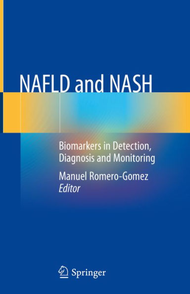 NAFLD and NASH: Biomarkers in Detection, Diagnosis and Monitoring