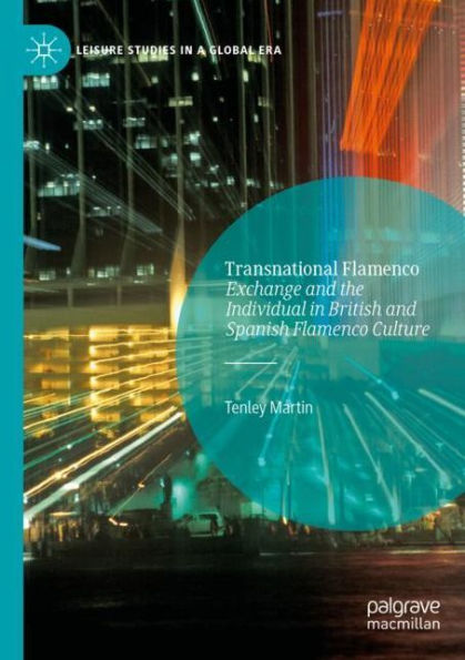 Transnational Flamenco: Exchange and the Individual British Spanish Flamenco Culture