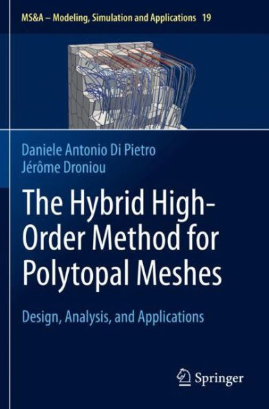 The Hybrid High-Order Method for Polytopal Meshes: Design, Analysis, and Applications