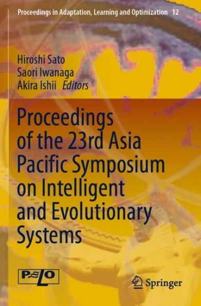 Proceedings of the 23rd Asia Pacific Symposium on Intelligent and Evolutionary Systems