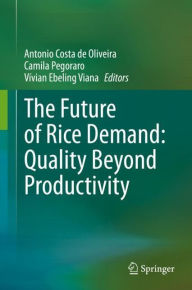 Title: The Future of Rice Demand: Quality Beyond Productivity, Author: Antonio Costa de Oliveira