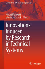 Title: Innovations Induced by Research in Technical Systems, Author: Maciej Majewski