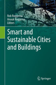 Title: Smart and Sustainable Cities and Buildings, Author: Rob Roggema