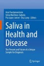 Saliva in Health and Disease: The Present and Future of a Unique Sample for Diagnosis