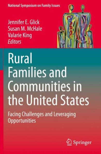 Rural Families and Communities in the United States: Facing Challenges and Leveraging Opportunities