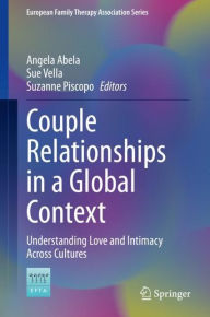 Title: Couple Relationships in a Global Context: Understanding Love and Intimacy Across Cultures, Author: Angela Abela