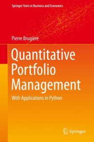 Title: Quantitative Portfolio Management: with Applications in Python, Author: Pierre Brugière