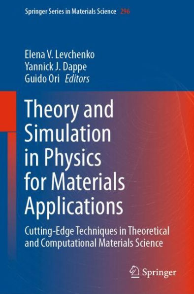 Theory and Simulation in Physics for Materials Applications: Cutting-Edge Techniques in Theoretical and Computational Materials Science