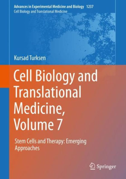 Cell Biology and Translational Medicine, Volume 7: Stem Cells and Therapy: Emerging Approaches