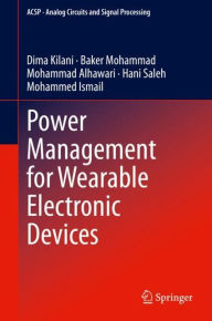 Title: Power Management for Wearable Electronic Devices, Author: Dima Kilani