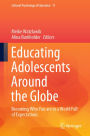 Educating Adolescents Around the Globe: Becoming Who You Are in a World Full of Expectations