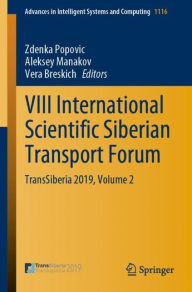 Title: VIII International Scientific Siberian Transport Forum: TransSiberia 2019, Volume 2, Author: Zdenka Popovic