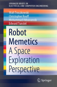 Title: Robot Memetics: A Space Exploration Perspective, Author: Walt Truszkowski