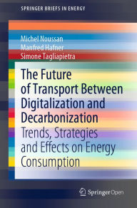 Title: The Future of Transport Between Digitalization and Decarbonization: Trends, Strategies and Effects on Energy Consumption, Author: Michel Noussan