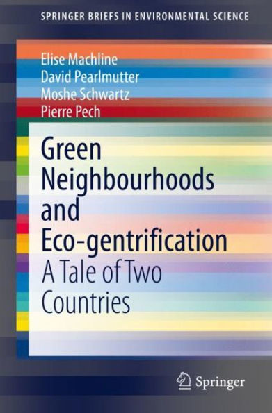 Green Neighbourhoods and Eco-gentrification: A Tale of Two Countries