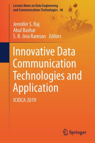 Title: Innovative Data Communication Technologies and Application: ICIDCA 2019, Author: Jennifer S. Raj