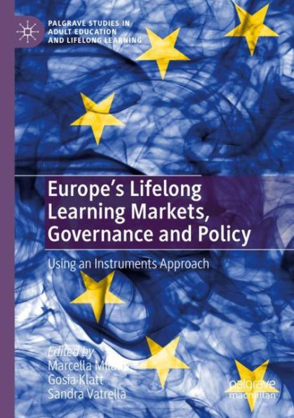 Europe's Lifelong Learning Markets, Governance and Policy: Using an Instruments Approach