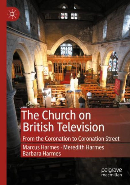 the Church on British Television: From Coronation to Street