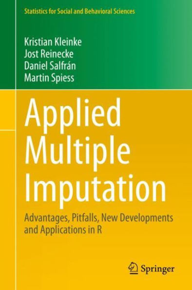 Applied Multiple Imputation: Advantages, Pitfalls, New Developments and Applications in R