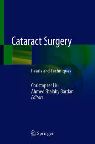 Title: Cataract Surgery: Pearls and Techniques, Author: Christopher Liu
