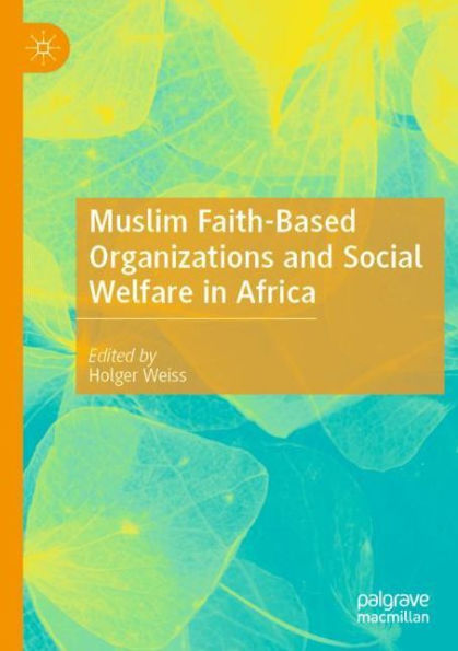 Muslim Faith-Based Organizations and Social Welfare Africa