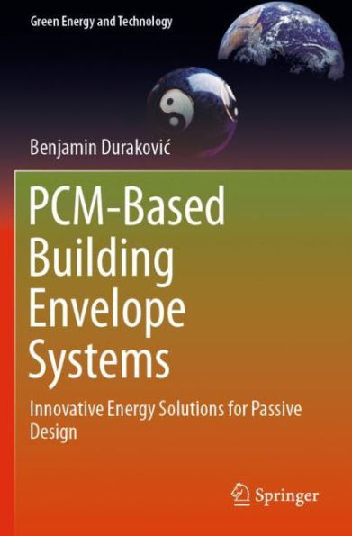 PCM-Based Building Envelope Systems: Innovative Energy Solutions for Passive Design