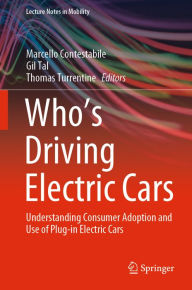 Title: Who's Driving Electric Cars: Understanding Consumer Adoption and Use of Plug-in Electric Cars, Author: Marcello Contestabile