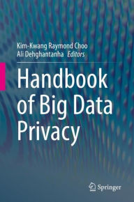 Title: Handbook of Big Data Privacy, Author: Kim-Kwang Raymond Choo