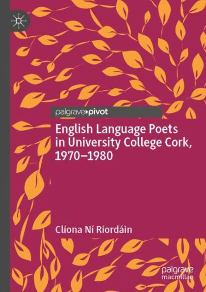 English Language Poets in University College Cork, 1970-1980