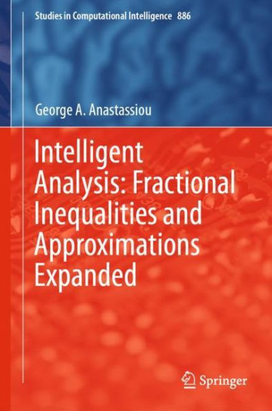 Intelligent Analysis: Fractional Inequalities and Approximations Expanded