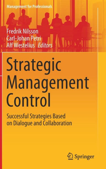 Strategic Management Control: Successful Strategies Based on Dialogue and Collaboration