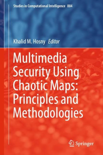 Multimedia Security Using Chaotic Maps: Principles and Methodologies