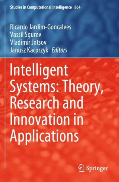 Intelligent Systems: Theory, Research and Innovation in Applications