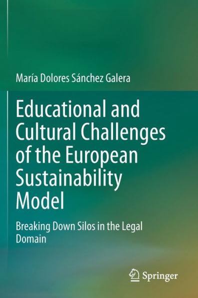 Educational and Cultural Challenges of the European Sustainability Model: Breaking Down Silos in the Legal Domain