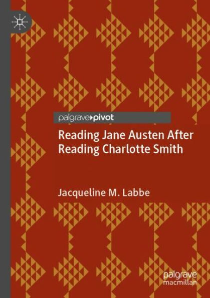 Reading Jane Austen After Reading Charlotte Smith