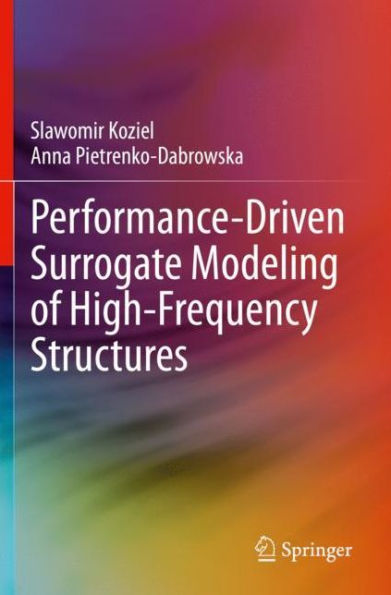 Performance-Driven Surrogate Modeling of High-Frequency Structures