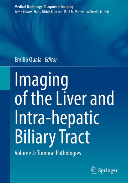 Imaging of the Liver and Intra-hepatic Biliary Tract: Volume 2: Tumoral Pathologies