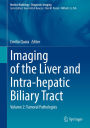 Imaging of the Liver and Intra-hepatic Biliary Tract: Volume 2: Tumoral Pathologies