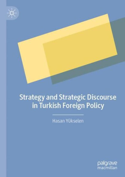 Strategy and Strategic Discourse Turkish Foreign Policy