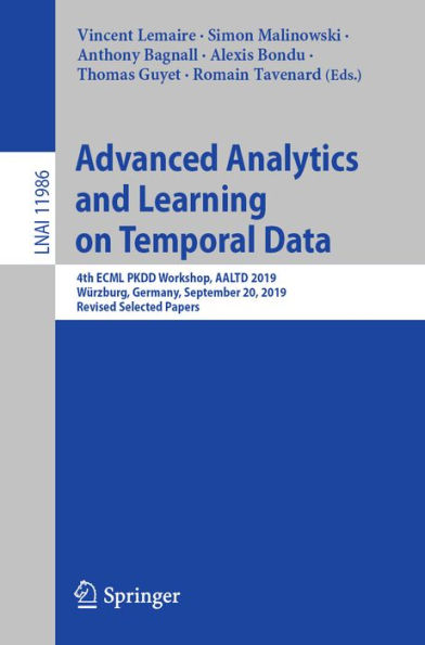 Advanced Analytics and Learning on Temporal Data: 4th ECML PKDD Workshop, AALTD 2019, Würzburg, Germany, September 20, 2019, Revised Selected Papers