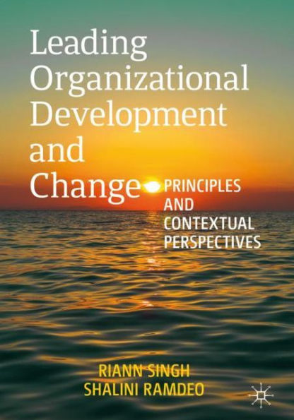 Leading Organizational Development and Change: Principles and Contextual Perspectives