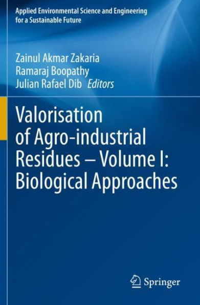 Valorisation of Agro-industrial Residues - Volume I: Biological Approaches